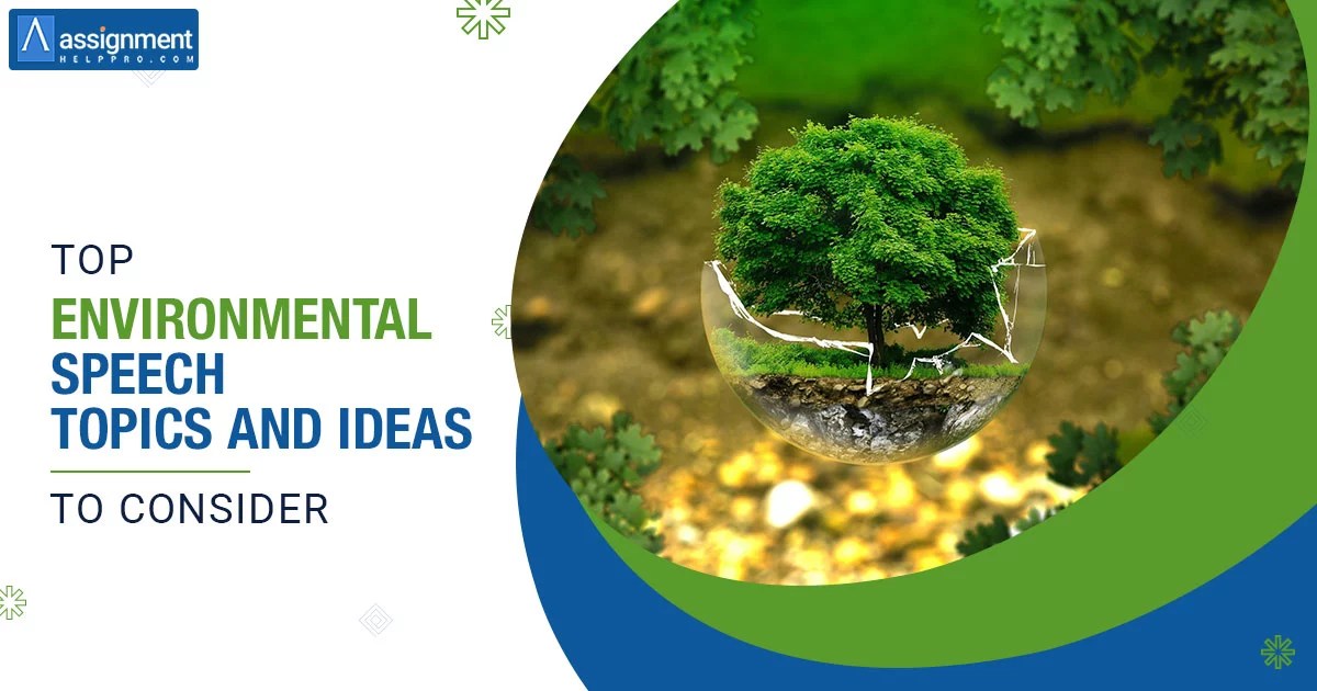 140 Top Environmental Speech Topics To Focus On