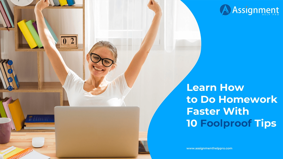 Learn How to Do Homework Faster With 10 Foolproof Tips