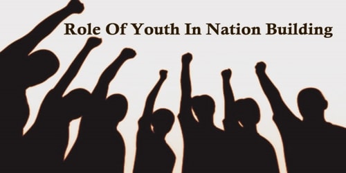 Role Of Youth In Nation Building Assignment Point