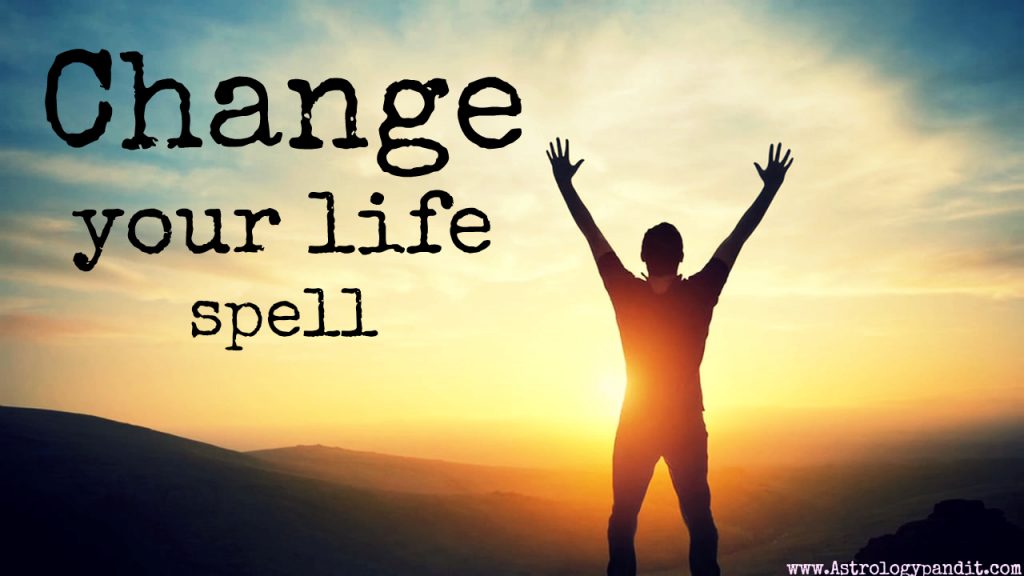 Change your life spell get a psychic help you in Change your life spell