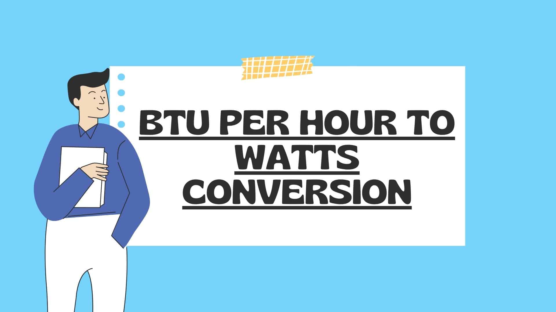 Easily Convert BTU/hr to Watts with Our Calculator