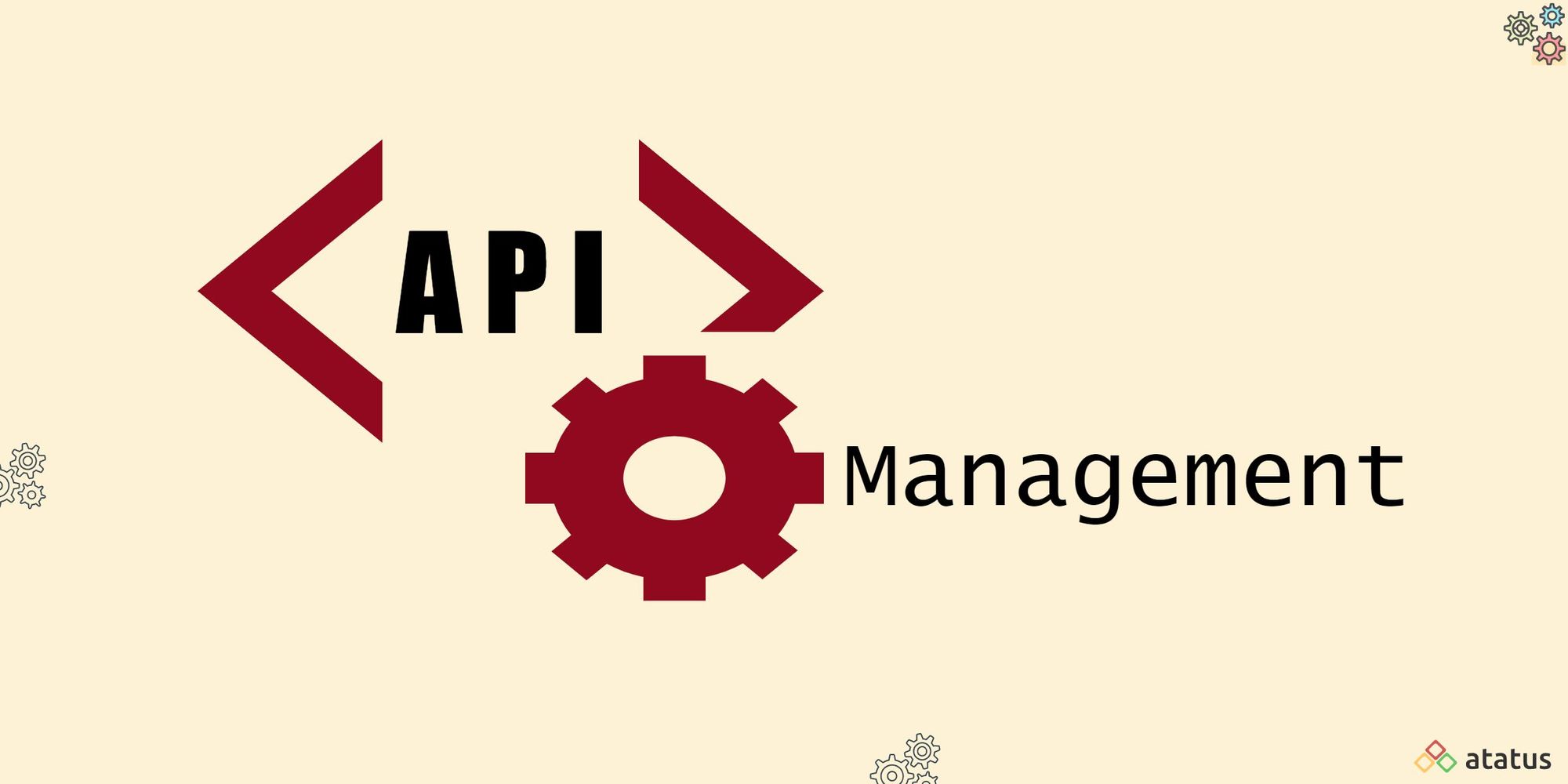 API management Definition, Components, Features, Benefits