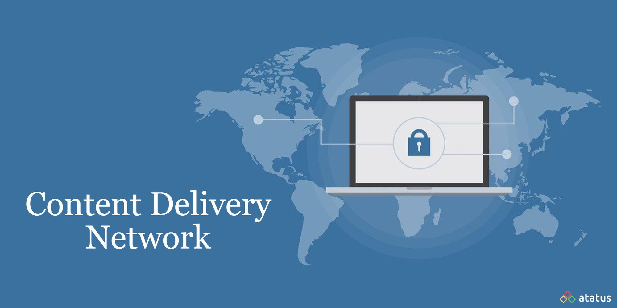 Content Delivery Network (CDN) Definition, Benefits, & More