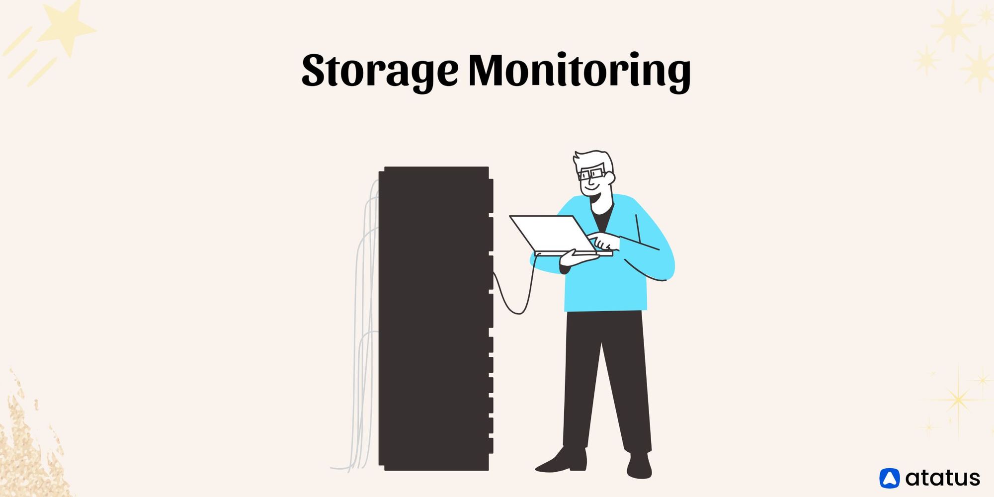 Storage Monitoring Definition, Benefits, Challenges, More