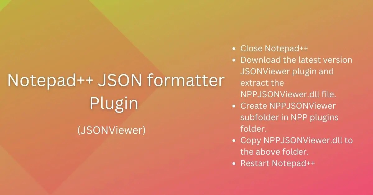 Notepad++ JSON formatter Plugin (JSONViewer) (How) Download, Install