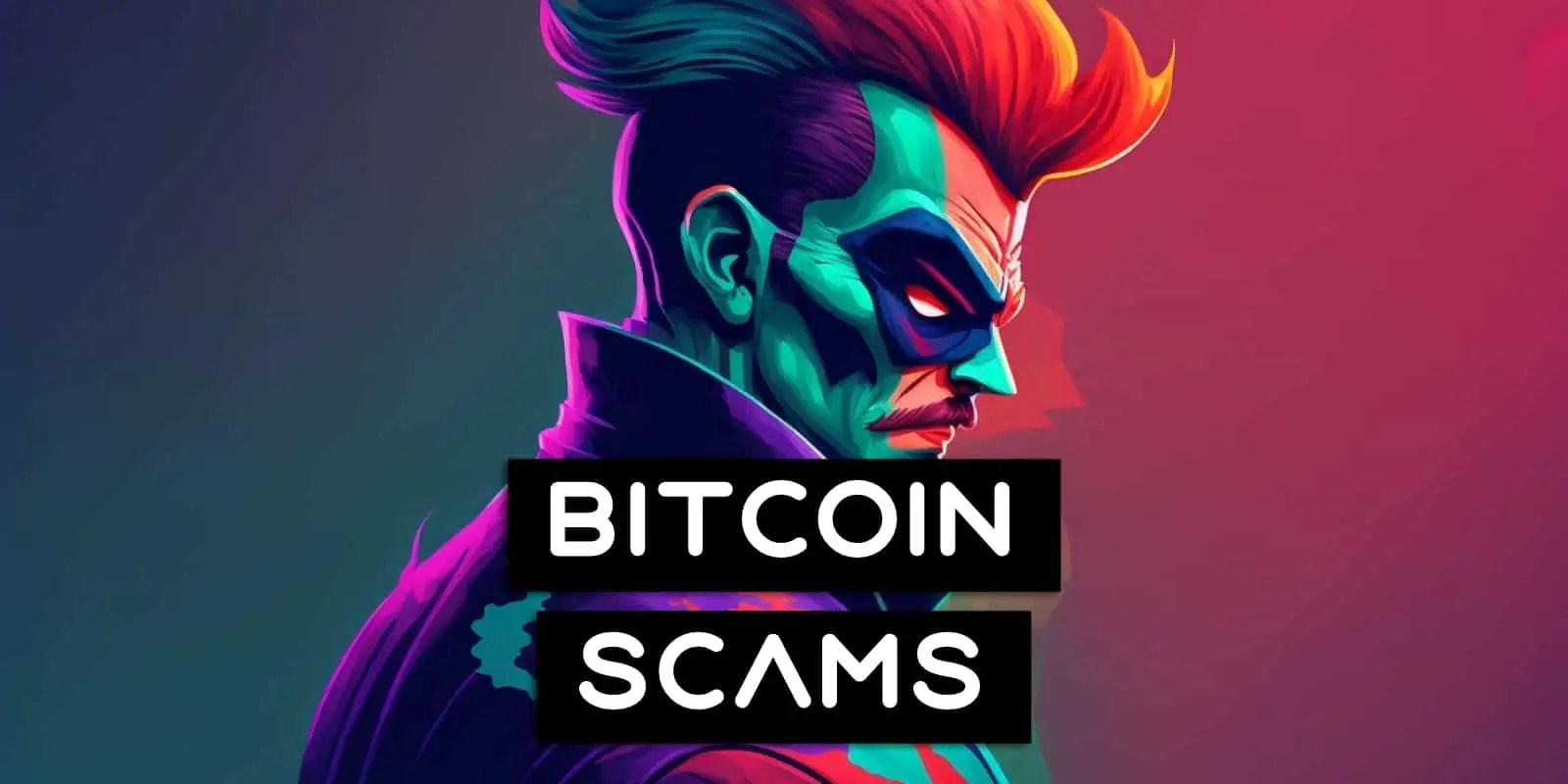 20 Bitcoin Scams How To Spot And Avoid Them (2024) Athena Alpha