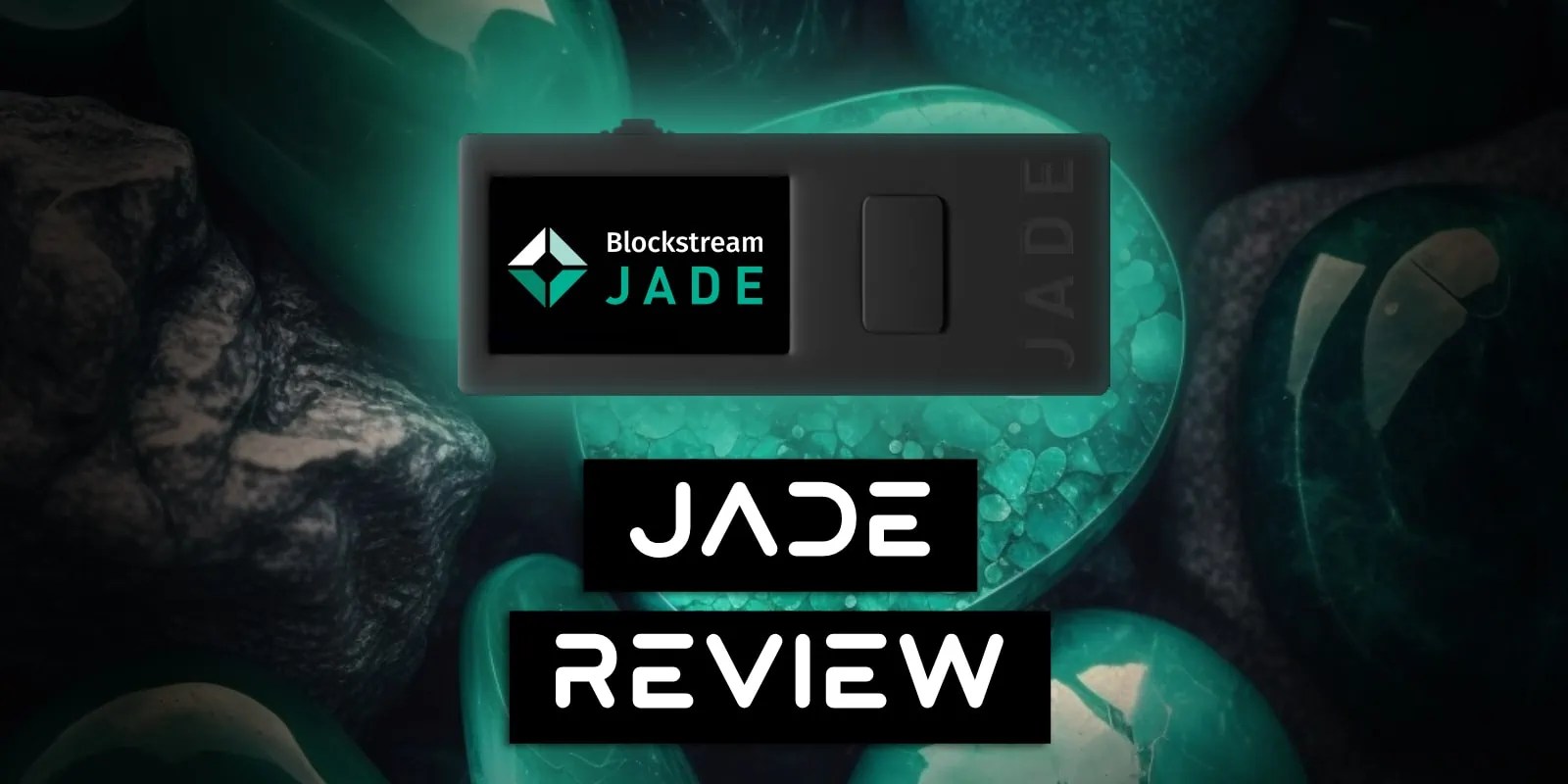 Blockstream Jade Review 2024 Pros, Cons And How It Compares Athena Alpha