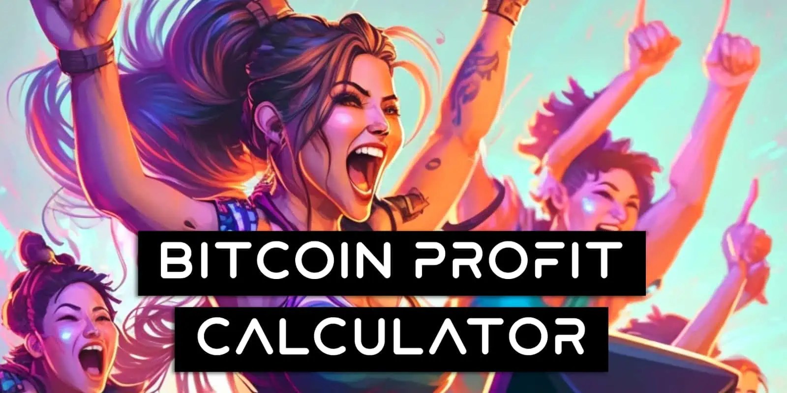 Free Bitcoin Profit Calculator Easily Find Out Your Profit (Or Loss