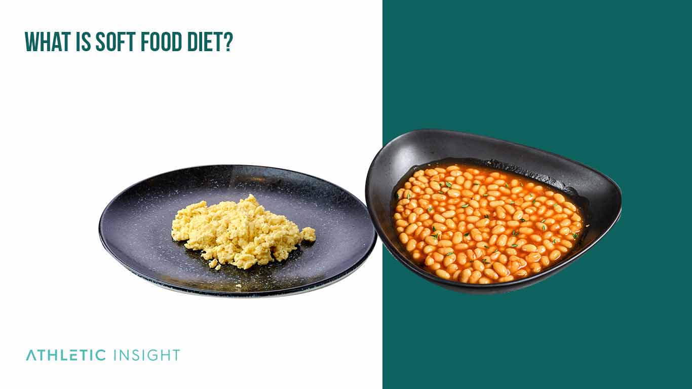 Soft Food Diet A Beginner’s Guide and Meal Plan Athletic Insight