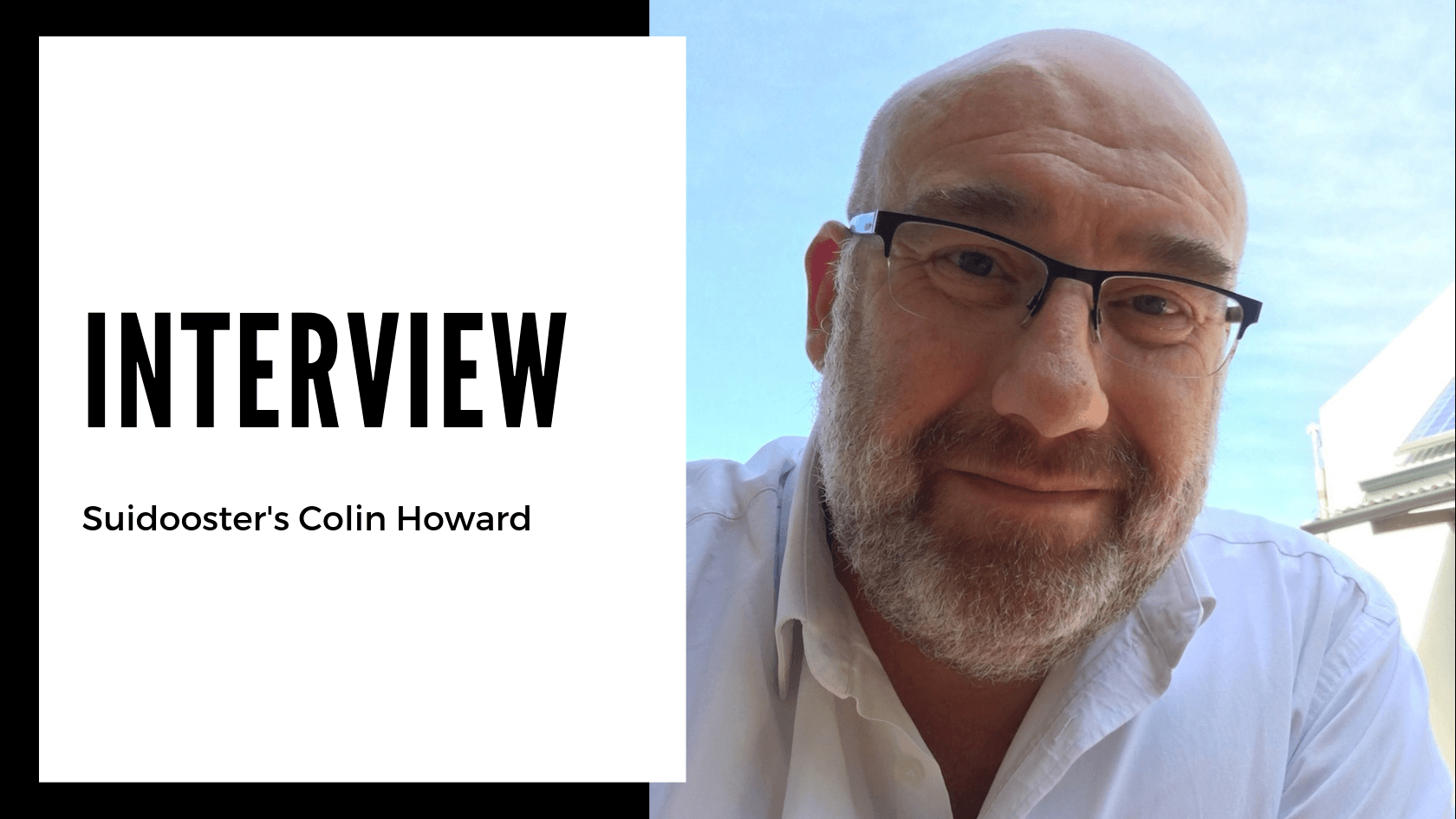 Colin Howard reveals what being a showrunner for Suidooster is really