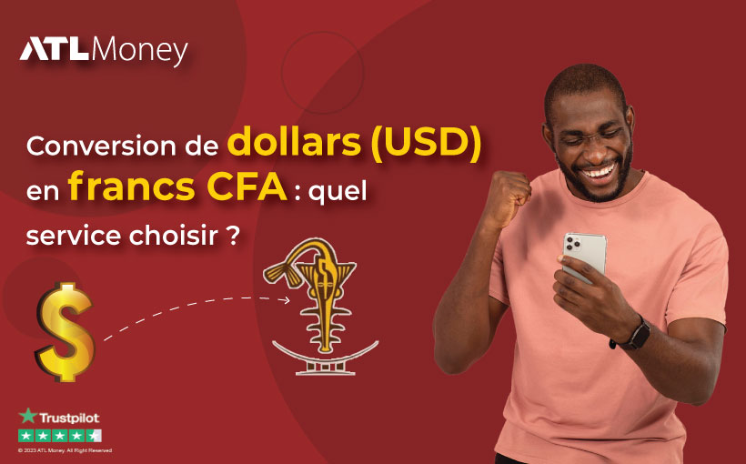 Conversion de dollars (USD) en francs CFA quel service choisir
