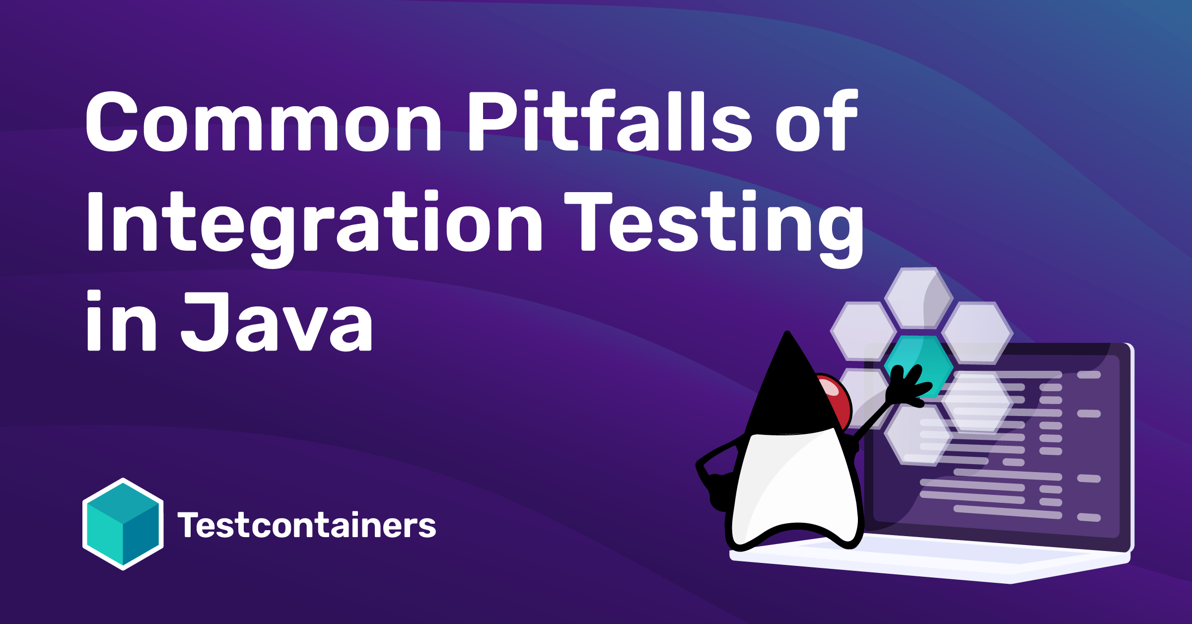 Common Pitfalls of Integration Testing in Java AtomicJar