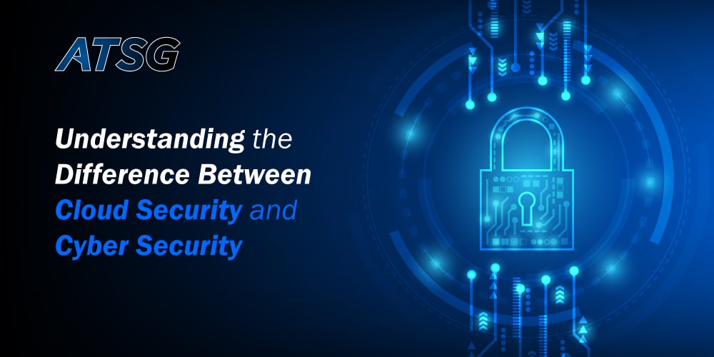 Cloud Security vs Cyber Security Unraveling the Differences