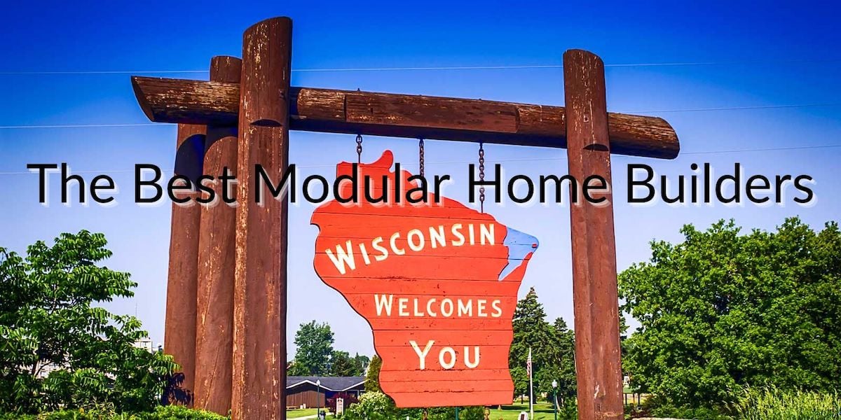 The 7 Best Modular Builders in Wisconsin Attainable Home