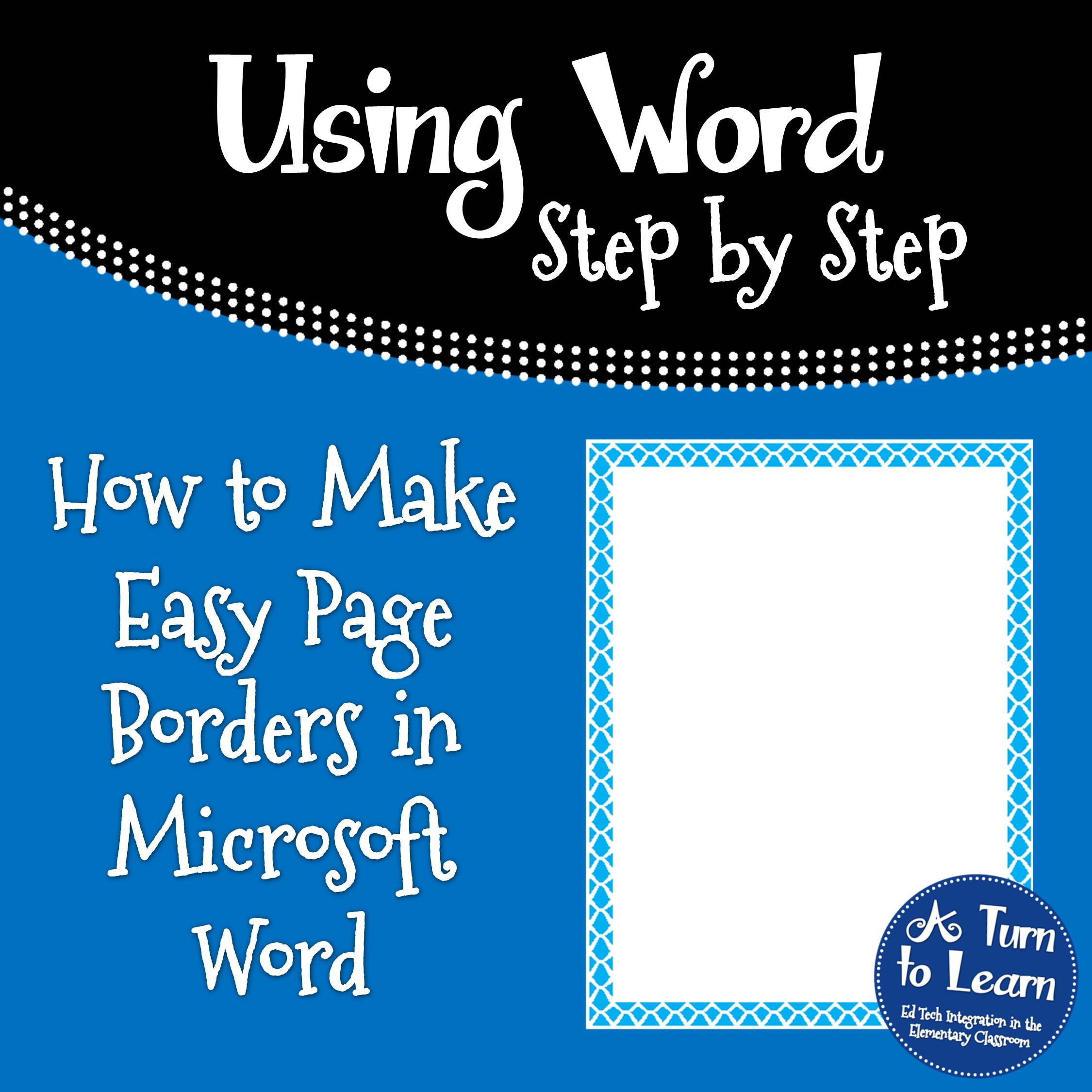 How to Make Easy Page Borders in Microsoft Word! • A Turn to Learn