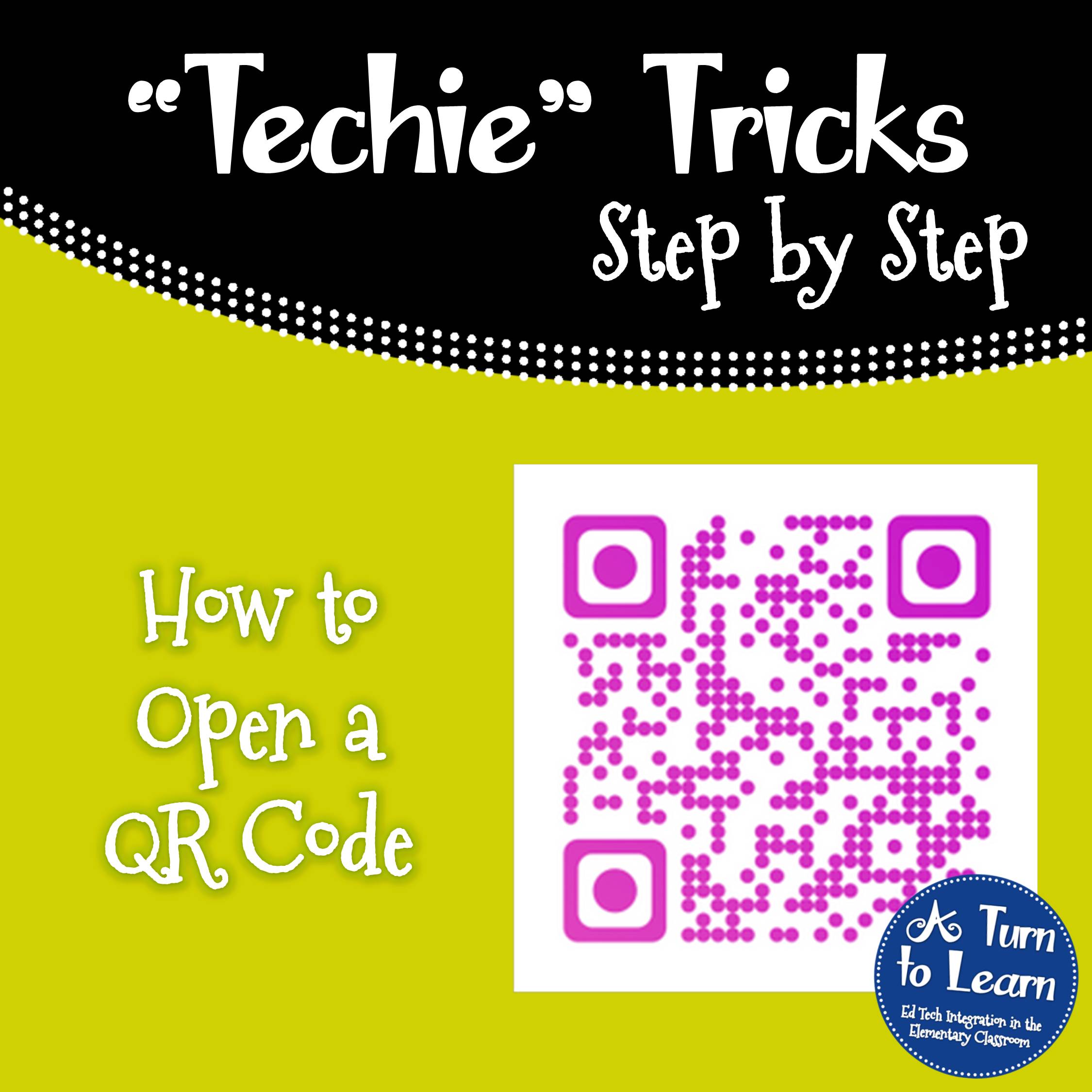 How to Open QR Codes • A Turn to Learn