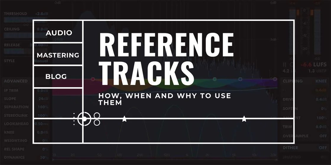 Reference tracks. How, when and why to use them Audio Unity Group