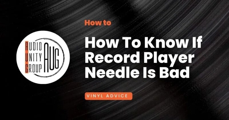 How To Know If Record Player Needle Is Bad: The Answers
