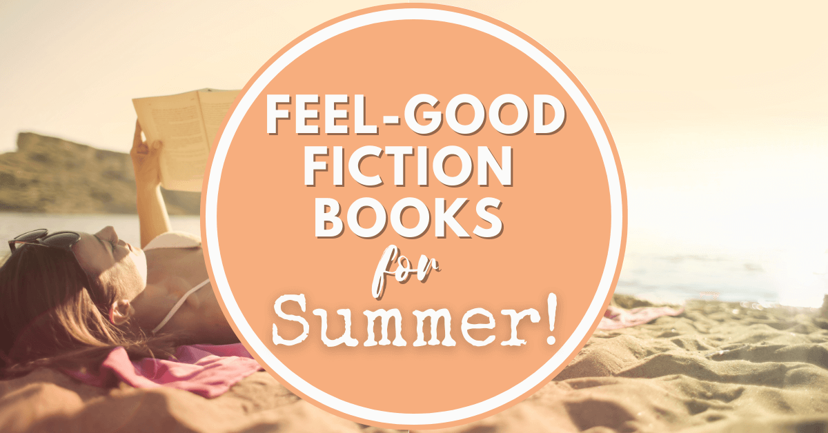 5 FeelGood Fiction Books for Summer! Audry Fryer
