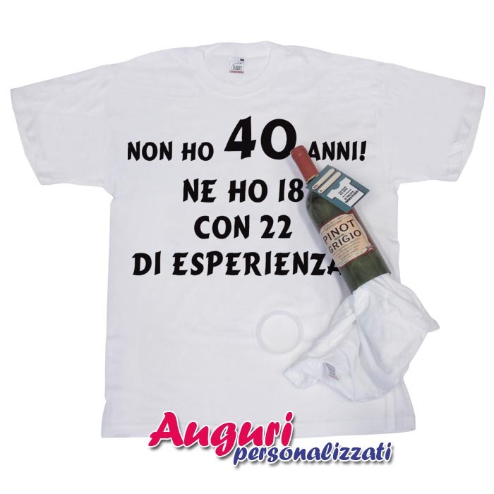 Tshirt in bottiglia compleanno non ho 40 anni spiritosa e divertente
