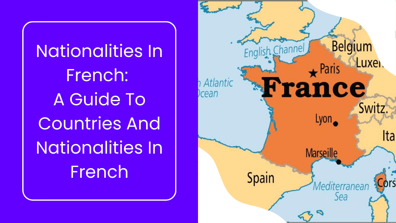 Nationalities In French A Guide To Countries And Nationalities In