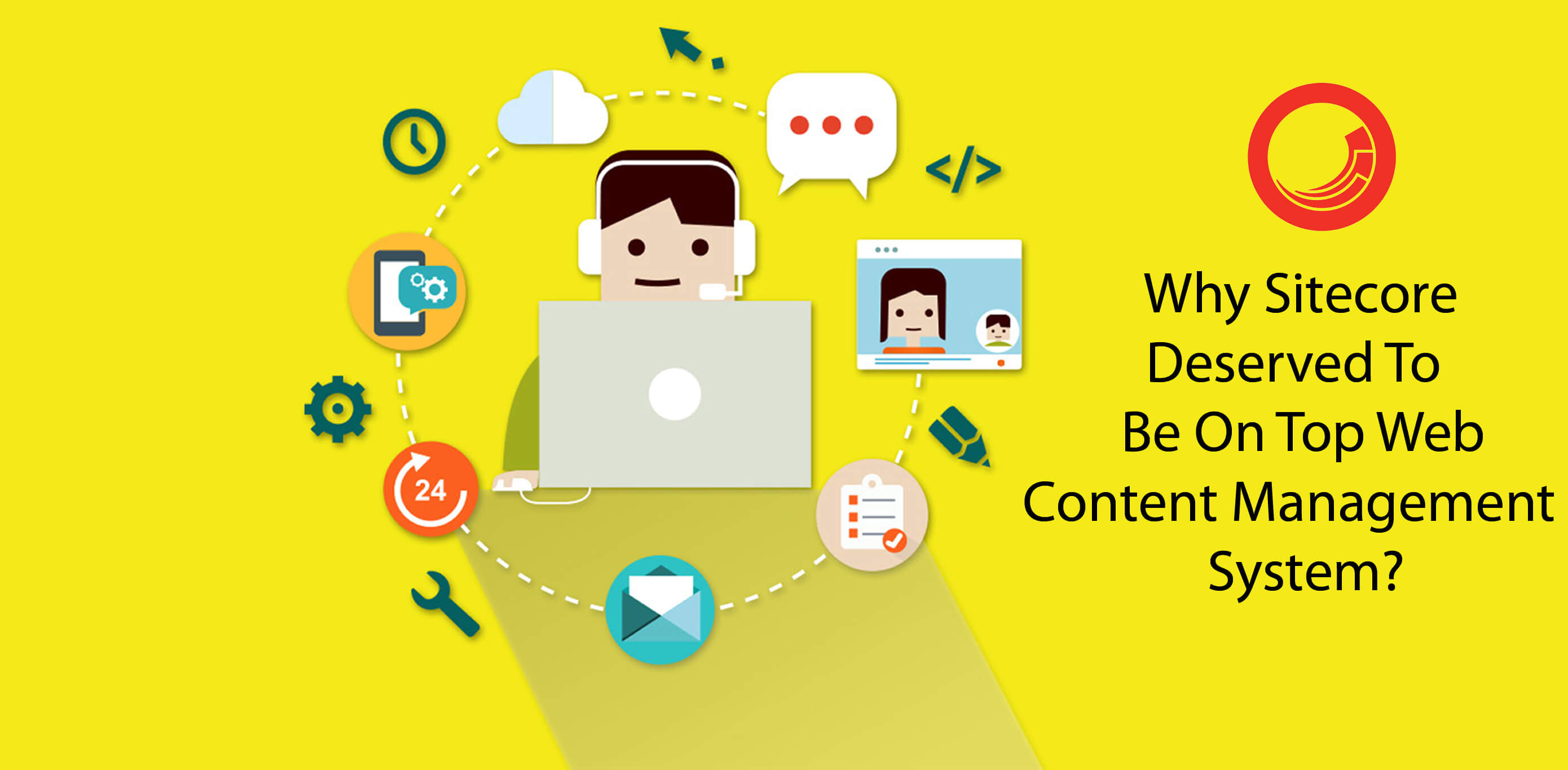 Why Sitecore Deserved To Be On Top Web Content Management System