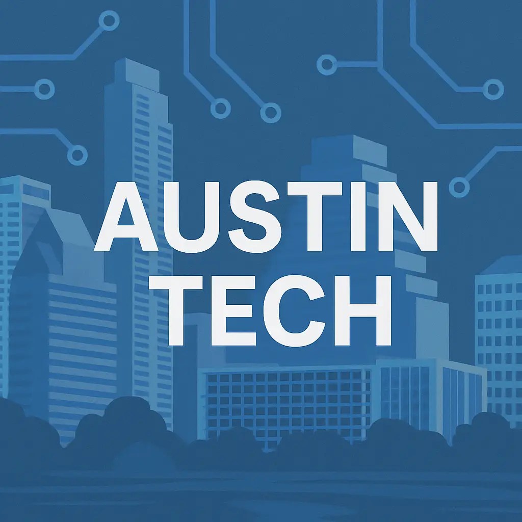 Austin Tech 2025 and Beyond Austin Technology Council