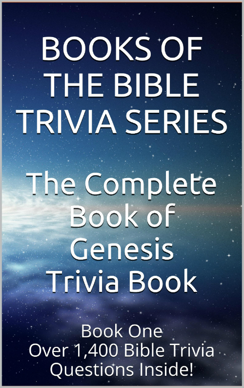 The Complete Book of Genesis Trivia Book Over 1,400 Bible Trivia