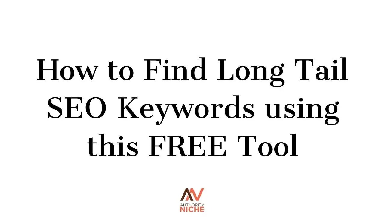 How to Find Long Tail SEO Keywords using this FREE Tool in 2023