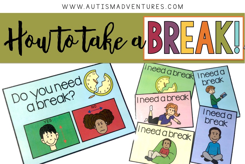 Teaching Students to Take a Break » Autism Adventures Teaching Students to Take a Break » Autism Adventures