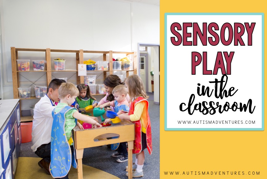 Sensory Play in the Classroom » Autism Adventures