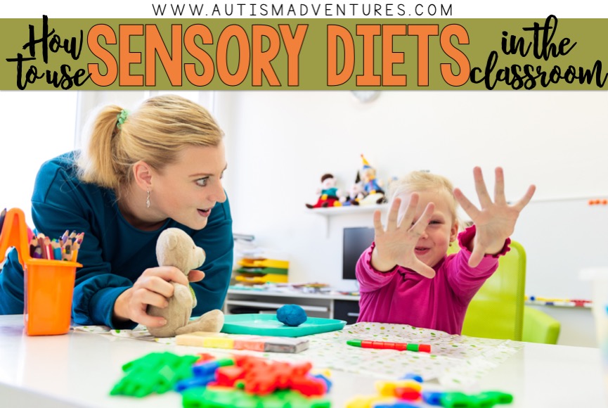 How To Use A Sensory Diet In The Classroom » Autism Adventures