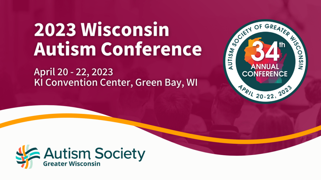 The Autism Society of Greater Wisconsin’s Annual Conference Moves to