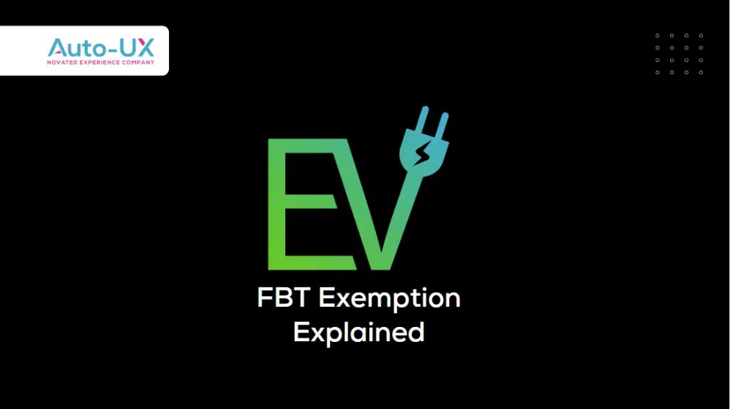 Electric Vehicle FBT Exemption Explained AutoUX Management