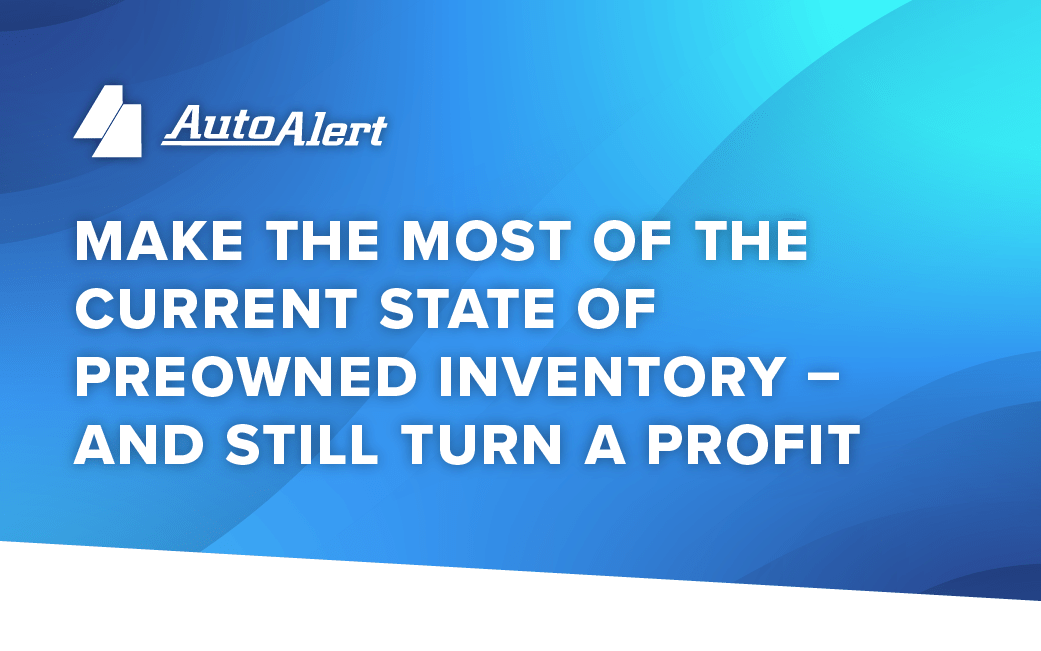 Maximize Profits with Preowned Inventory in Today's Market