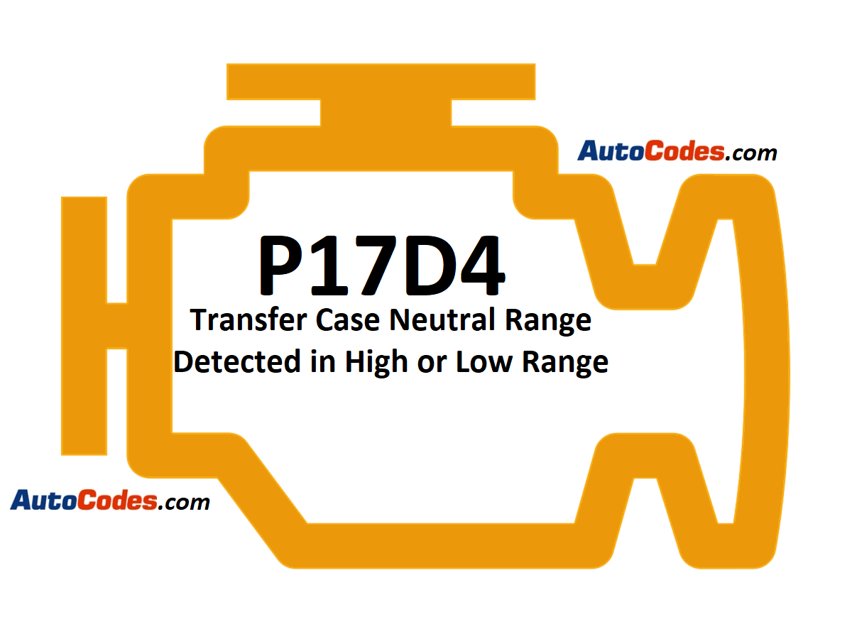 Code P17D4 2018 GMC Sierra Transfer Case Neutral Range Detected in High or Low Range