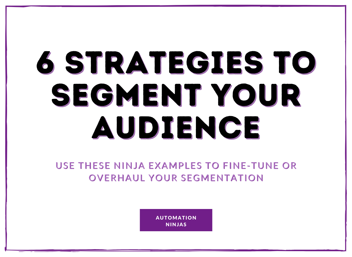 6 strategies to segment your audience with working examples