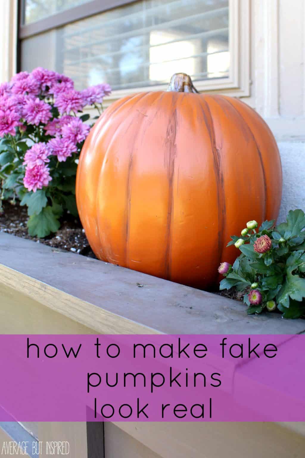 How to Make Fake Pumpkins Look Real