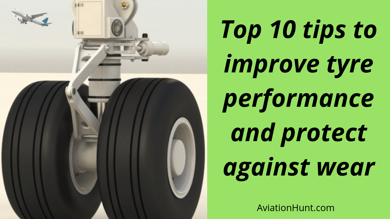 Maintenance Tips To Improve Aircraft Tyre Performance AviationHunt