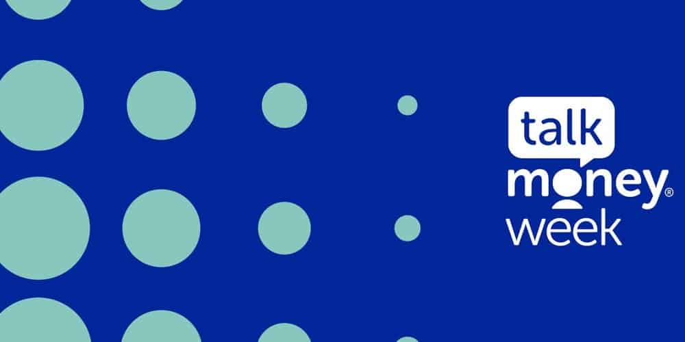 Talk Money Week 2019 National Awareness Days Calendar 2020 & 2021