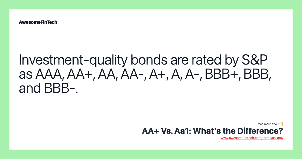 AA+ Vs. Aa1: What's the Difference? | AwesomeFinTech Blog