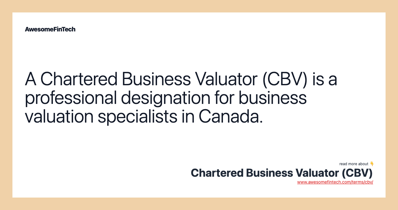 Chartered Business Valuator (CBV) AwesomeFinTech Blog
