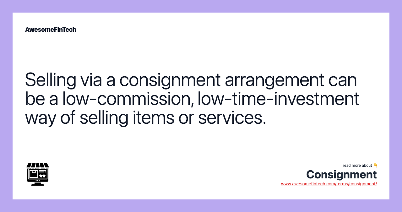 Consignment AwesomeFinTech Blog