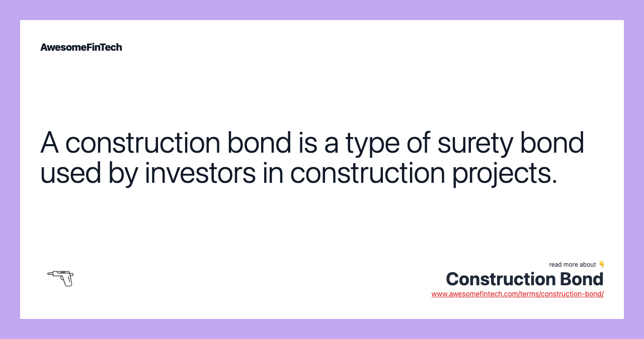 Construction Bond AwesomeFinTech Blog