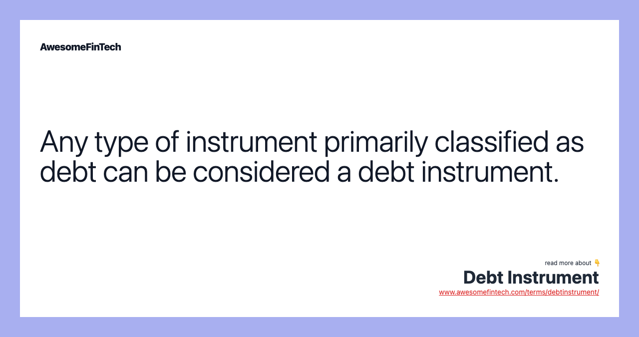 Debt Instrument AwesomeFinTech Blog