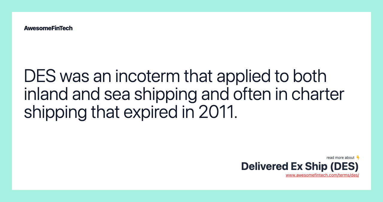 Delivered Ex Ship (DES) AwesomeFinTech Blog