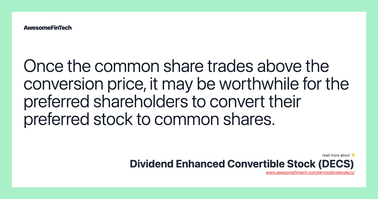 Dividend Enhanced Convertible Stock (DECS) AwesomeFinTech Blog