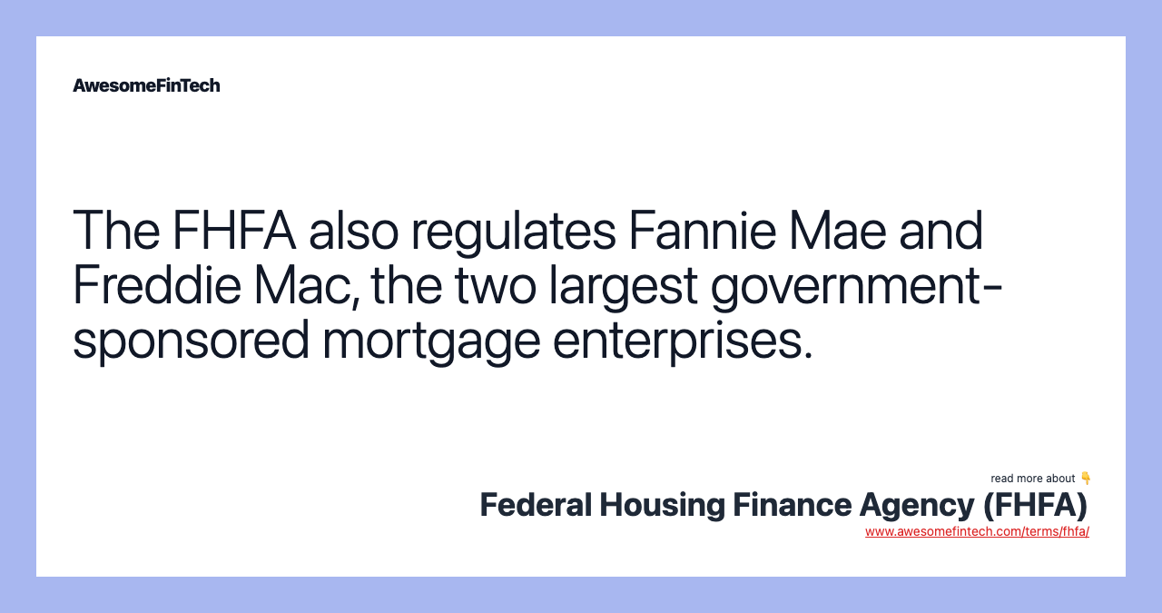 Federal Housing Finance Agency (FHFA) AwesomeFinTech Blog