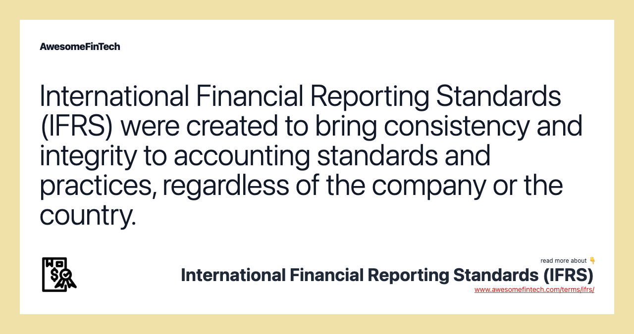 International Financial Reporting Standards (IFRS) AwesomeFinTech Blog