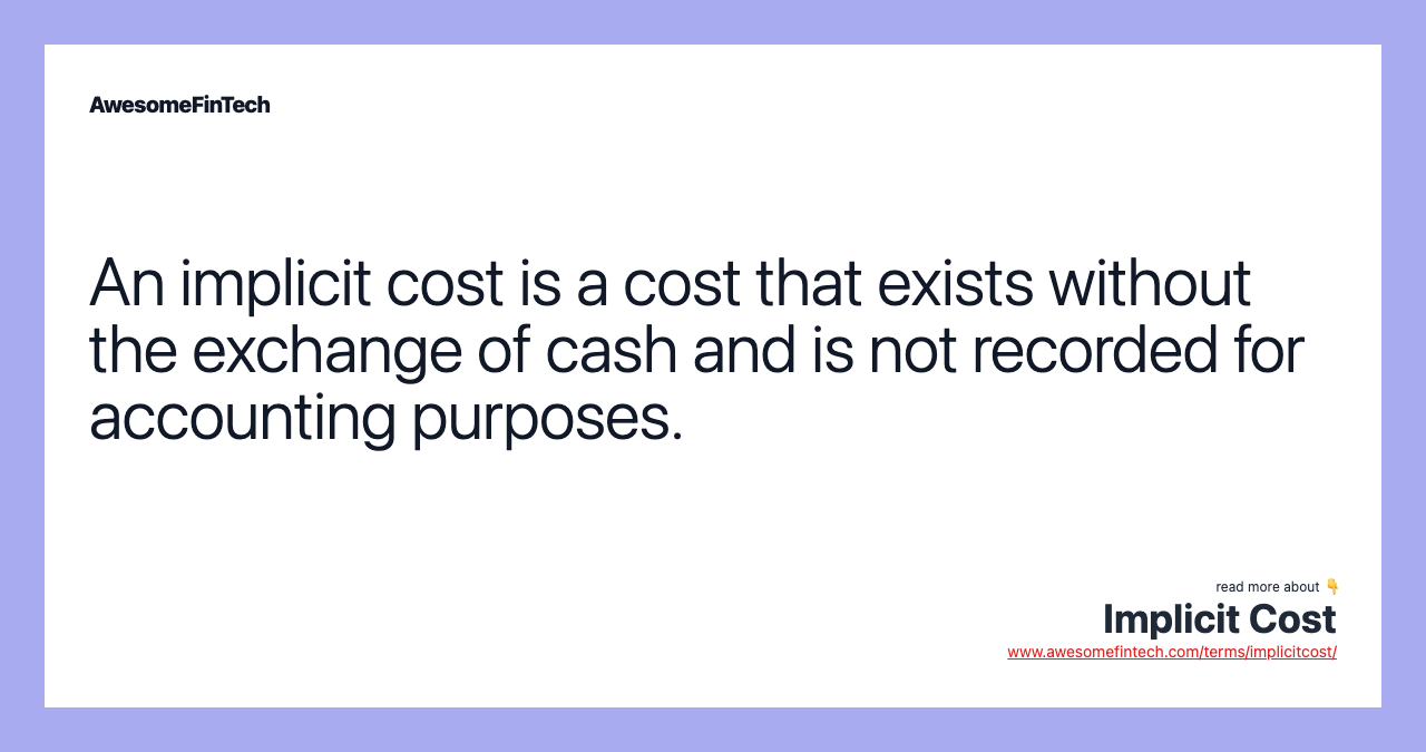 Implicit Cost AwesomeFinTech Blog